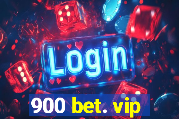 900 bet. vip